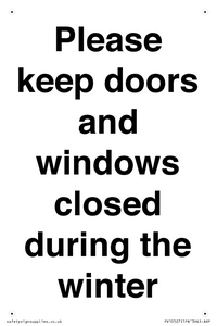 Please keep doors and windows closed during the winter